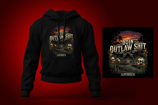 Hoodie - Doin' Outlaw Shit